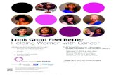 Look Good Feel Better Helping Women with Cancer · 2018. 2. 6. · Look Good Feel Better Helping Women with Cancer During cancer treatment, Look Good Feel Better volunteer beauty
