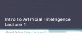 Intro to Artificial Intelligence Lecture 1sallamah.weebly.com/uploads/6/9/3/5/6935631/ai-2015-f-01.pdf · Definitions of AI Thinking Rationally . Acting Rationally . Thinking Humanly