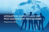 NGO Leadership Programme 2016€¦ · NGO LEADERSHIP PROGRAMME Programme 2016 . ... CUHK Mentors UBS Mentors Joint Total 2016 19 26.25 24.5 69.75 2015 24.5 29.5 9 63 • 10% increase
