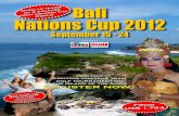 he ld eams s Bali Nations Cup 2012The Pan Pacific Nirwana Bali Resort is where you stay during the Bali Nations Cup 2012. It is located in 130 hectares of natural and tropical habitat