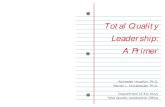 Total Quality Leadership: A Primer · overview of some of the major elements of the Department of the Navy approach to TQL. The DON TQL Primer covers the definition of TQL, underlying