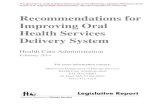Recommendations for Improving Oral Health Services ...Improving Oral Health Services Delivery System Health Care Administration February 2014 For more information contact: Minnesota