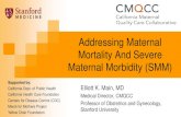 Addressing Maternal Mortality And Severe Maternal ...Thromboembolism 10-15% 5% 2% Infection 10-15% 5% 5% Hemorrhage 10-15% 30% 45% Preeclampsia 10-15% 30% 30% Cardiac Disease 25-30%