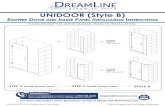UNIDOOR (Style B)...PLEASE REVIEW THIS ENTIRE MANUAL PRIOR TO INSTALLATION For more information about DreamLine® products please visit DreamLine.com UNIDOOR (Style B) SHOWER DOOR