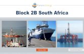 Block 2B South Africa...Block 2B South Africa: Exploration well to target 349 million barrels* • Soekor drill AJ- 1 well and find 37 mmbbl of oil at 36 API • No further data available,