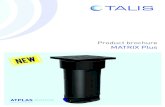 Product brochure MATRIX Plus - TALIS UK€¦ · MATRIX uses a combined meter housing and shut off device that is moulded as a single unit with an integral, removable single check