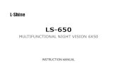 L-Shine · l-shine ls-650 multifunctional night vision 6x50 instructionmanual. contents aboutls-650 multifunctionalnightvision 3 partsandcontrolsguide 4 howdigitalnightvisionworks