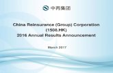 China Reinsurance (Group) Corporation (1508.HK) 2016 ...eng.chinare.com.cn/zhzjteng/resource/cms/2017/04/... · Dividend payout ratio for 2016 2.37% 2.92% Dividend yield for 2015
