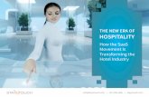 THE NEW ERA OF HOSPITALITY - StayNTouch · The Future of Hospitality is SaaS Once an expense model has been established for SaaS, hotels can look for more ways to leverage this technology