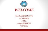 WELCOME ALEXANDRIA CITY ACADEMY FALL 2020 SESSION …...Accounting Key Figures •FY 2021 Budget: $2.7 million •FY 2021 FTE: 16.75 •More than 75,000 paychecks annually •More