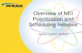 Overview of NEI Prioritization and Scheduling Initiative€¦ · lower safety significance. If such a prioritization were effected at each plant, it would improve the safety of the