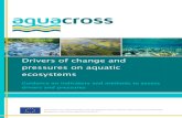 Drivers of change and pressures on aquatic ecosystems · 3.4 A framework approach to linking drivers and pressures, ecosystem states (and services) across aquatic realms 33 ... The