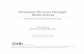 Domain-Driven Design Referência · Domain-Driven Design Referência Sumário de Padrões e Definições Eric Evans Domain Language, Inc. Tradução de Ricardo Pereira Dias ()
