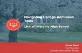 Navigating College Admission Tests · Calculator (Both) & non-calculator Math ( SAT) Tests “Science skills” (ACT Section; SAT mixed in) Broad survey of HS math and verbal skills