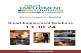 Smart Employment Solutions 13 30 24 · THE CONDITIONS OF HIRE FROM SMART EMPLOYMENT SOLUTIONS. SIGNED: DATED: EMPLOYMENT OFFICER: Mobile: EMPLOYMENT COORDINATOR: Mobile: Smart Employment