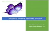 Bullying Toolkit: Primary School - violencepreventionae.ca · PowerPoint Bullying: Presentation for Grade K-3, acting as a guide for the presentation by giving discussion points and