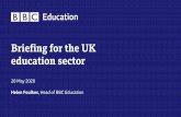Briefing for the UK education sectordownloads.bbc.co.uk/aboutthebbc/whatwedo/public... · world-class, curriculum-linked programming for classroom use, along with live lessons & audio