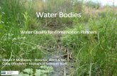 Water Bodies - Envirothon · Agricultural water bodies – Often highly altered from their original state. Part of a working lands environment Highly valued –ecologically, ascetically,