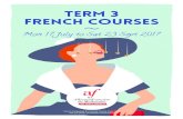 term 3 french courses · 2017. 5. 19. · term 3 express A french courses term 2 express B french courses 22 July to 19 Aug 2017 26 Aug to 23 Sep 2017 A1 Level A1 Discovery level