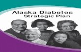 AAlaska Diabeteslaska Diabetesdhss.alaska.gov/dph/Chronic/Documents/Diabetes/diabetes.pdf · • Diabetes-related policies in Medicaid and Medicare will be reviewed annually. •