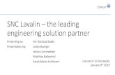SNC Lavalin the leading engineering solution partnerSNC LAVALIN CONSULT 360 Analysis Evaluation Recommendation Implementation Outlook 5 • All in one service solution of engineering
