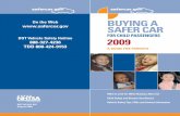 Web Buying A SAfer CArOn the Web DOT Vehicle Safety Hotline 888-327-4236 TDD 800-424-9153 DOT HS 811 091 August 2009 Buying A SAfer CAr fOr CHilD pASSengerS 2009 A guiDe fOr pArenTS