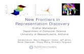 New Frontiers in Representation Discoverymahadeva/aaai07-tutorial/aaai07-tutori… · New Frontiers in Representation Discovery Sridhar Mahadevan Department of Computer Science University