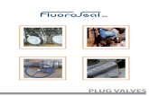FluoroSeal ANSI-DIN 01 · PLUG-ANSI-DIN-R001-2008 DESIGN FEATURES NON-LUBRICATED PLUG VALVES FluoroSeal®, Non-Lubricated, Sleeved Plug Valves incorporate state-of-the-art PTFE fluorocarbon