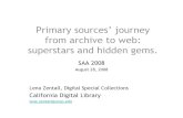 primary sources' journey from archive to web · 2008. 9. 26. · It goes digital. Pick me Pick me Pick me Looking for a way to get the word out, archivists made digital copies of