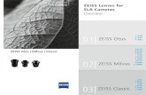 ZEISS Lenses for SLR Cameras - blk.gr · ZEISS SLR Lenses Overview of the lens families with high-precision manual focus for ZE and ZF.2 mount cameras ZEISS Milvus The Milvus® lenses