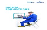 DIGITAL FOUNDATIONS · Our Digital Foundations simplify and accelerate the digital workplace journey. We make decisions accountable. We make strategies adaptable. We make results