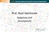 Prof. Ruut Veenhoven - EUR · Change average happiness in nations 199 time series >10 years 1945-2010 •Rise 133 •Decline 66 Ratio 2,1 p