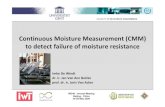 Continuous Moisture Measurement (CMM) to failure of moisture … · Continuous Moisture Measurement (CMM) to detect failure of moisture resistance Imke De Windt dr. ir. Jan Van den