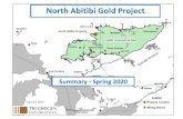 North Abitibi Project - triorigin.com · Project Summary North Abitibi is a top-tier gold exploration project; • Within a productive segment of the Abitibi greenstone belt with