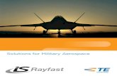 Solutions for Military Aerospace - IS-Rayfast · the significant role avionics plays in EWIS systems, count on TE for solutions that combine avionics, high performance, long-term