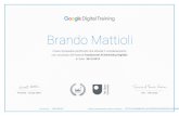 Digital Garage Certificate - Branzillacon SUCCeSSO dell'esame Fondamenti di Marketing Digitale in data iabä ENDORSED Verifica l'autenticità del certificato all'indirizzo: Title: