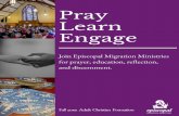 Pray Learn a n d d i s c e r n m e n t . Engage f o r p r ...episcopalmigrationministries.org/.../Pray-Learn... · Pray, Learn, Engage: The curriculum is broken up into Four Sessions