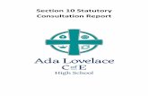 Ada Lovelace CofE High School - Section 10 Statutory ... · Consultation Report . Executive Summary . Ada Lovelace CofE High School is proposed as a new 6FE local comprehensive school