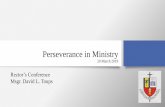 Perseverance in Ministry - trustedpartner.azureedge.net€¦ · Perseverance in Ministry •“Consider it all joy, my brothers, when you encounter various trials,for you know that