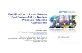 Qualification of Laser Powder Bed Fusion-AM for Nuclear ......Qualification of Laser Powder Bed Fusion-AM for Nuclear Pressure Retaining Applications ... § Chamber size (microwave