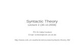 Syntactic Theory - coli.uni-saarland.de€¦ · Syntactic Theory – Lecture 2 (30.10.08) 4 Syntax Syntax = the study of the way that sentences are constructed from smaller units.