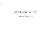 Introduction à RDF - Moodle · 2013. 9. 11. · Syntaxe abstraite Collection de triplets Une telle collection forme un graphe RDF Puisque les propriétés sont désignées par des