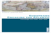 Europeans Engaging the Atlantic - bücher.de · 2020. 2. 21. · of the Atlantic World. For people living within the Atlantic World, Native Americans for example, the Atlantic might