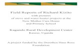 Field Reports of Richard Kizito · Report of Richard Kizito, August 21, 2010 My objective is to construct eight domestic stoves and one water heater at the New Mother Care Home and