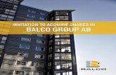 INVITATION TO ACQUIRE SHARES IN BALCO GROUP AB · Balco Group AB, a Swedish public limited company, and the admission of the shares in the Company (the “ Offering”) to trading