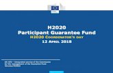 H2020 Participant Guarantee Fund - European Commission · 2018. 4. 13. · * except for: liquidated damages or financial penalties PGF Indirect Intervention: in on-going, terminated
