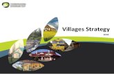 Villages Strategy · The Villages Strategy is consistent with this direction as it promotes greater employment opportunities and increases in services in villages, thereby reducing