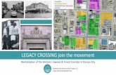 LEGACY CROSSING join the movement€¦ · District Overview On the cusp of downtown, Legacy Crossing is an urban gem amidst some of Kansas City’s most historically significant architecture.