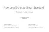 From Local Script to Global Standard - Meetupfiles.meetup.com/3154762/From Local Script to Global Standard.pdfFrom Local Script to Global Standard The Lifecycle of a Script in Unicode