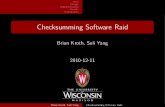 Checksumming Software Raidpages.cs.wisc.edu/~bpkroth/cs736/md-checksums/md-checksums... · Intro Design Implementation Results Conclusions Our Solution Analysis Our Solution Checksumming